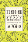 Amazon.com order for
Humor Me
by Ian Frazier