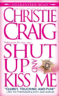 Amazon.com order for
Shut Up and Kiss Me
by Christie Craig