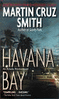Amazon.com order for
Havana Bay
by Martin Cruz Smith