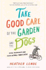Amazon.com order for
Take Good Care of the Garden and the Dogs
by Heather Lende