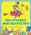 Bookcover of
Two Little Boys From Toolittle Toys
by Vincent X. Kirsch