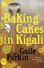 Amazon.com order for
Baking Cakes in Kigali
by Gaile Parkin