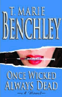 Amazon.com order for
Once Wicked Always Dead
by T. Marie Benchley