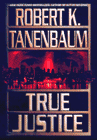 Amazon.com order for
True Justice
by Robert Tanenbaum