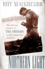 Bookcover of
Northern Light
by Roy MacGregor