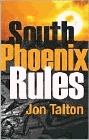 Amazon.com order for
South Phoenix Rules
by Jon Talton