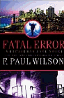 Amazon.com order for
Fatal Error
by F. Paul Wilson