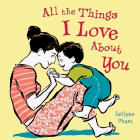 Amazon.com order for
All the Things I Love About You
by LeUyen Pham