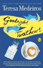 Amazon.com order for
Goodnight Tweetheart
by Teresa Medeiros