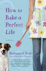 Amazon.com order for
How to Bake a Perfect Life
by Barbara O'Neal