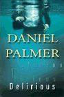 Amazon.com order for
Delirious
by Daniel Palmer