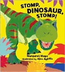 Bookcover of
Stomp, Dinosaur, Stomp!
by Margaret Mayo