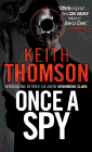 Bookcover of
Once a Spy
by Keith Thomson