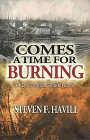 Amazon.com order for
Comes a Time for Burning
by Steven F. Havill