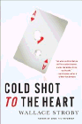 Amazon.com order for
Cold Shot to the Heart
by Wallace Stroby