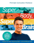 Amazon.com order for
Super Body, Super Brain
by Michael Gonzalez-Wallace