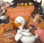 Bookcover of
Mr. Duck Means Business
by Tammi Sauer