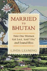 Amazon.com order for
Married to Bhutan
by Linda Leaming