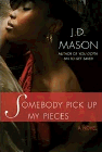 Amazon.com order for
Somebody Pick Up My Pieces
by J. D. Mason