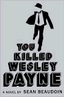 Amazon.com order for
You Killed Wesley Payne
by Sean Beaudoin