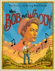 Amazon.com order for
When Bob Met Woody
by Gary Golio