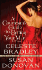 Amazon.com order for
Courtesan's Guide to Getting Your Man
by Celeste Bradley