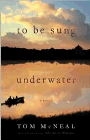 Amazon.com order for
To Be Sung Underwater
by Tom McNeal