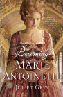 Amazon.com order for
Becoming Marie Antoinette
by Juliet Grey