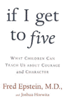 Bookcover of
If I Get To Five
by Fred Epstein