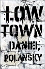 Amazon.com order for
Low Town
by Daniel Polansky