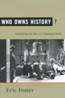 Bookcover of
Who Owns History?
by Eric Foner
