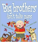 Amazon.com order for
Big Brothers Don't Take Naps
by Louise Borden