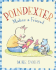Amazon.com order for
Poindexter Makes a Friend
by Mike Twohy