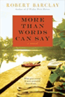 Amazon.com order for
More Than Words Can Say
by Robert Barclay