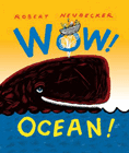 Amazon.com order for
Wow! Ocean!
by Robert Neubecker