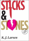 Amazon.com order for
Sticks and Stones
by K. J. Larsen