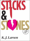 Amazon.com order for
Sticks and Stones
by K. J. Larsen