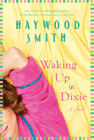 Amazon.com order for
Waking Up in Dixie
by Haywood Smith