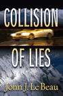 Amazon.com order for
Collision of Lies
by John J. LeBeau