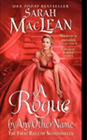 Amazon.com order for
Rogue by Any Other Name
by Sarah MacLean