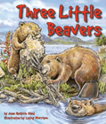 Bookcover of
Three Little Beavers
by Jean Heilprin Diehl