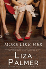 Amazon.com order for
More Like Her
by Liza Palmer