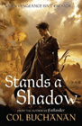 Amazon.com order for
Stands a Shadow
by Col Buchanan