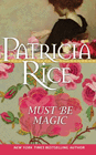 Amazon.com order for
Must Be Magic
by Patricia Rice