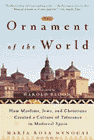 Amazon.com order for
Ornament of the World
by Mara Rosa Menocal