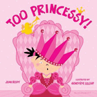 Bookcover of
Too Princessy!
by Jean Reidy