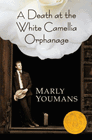 Amazon.com order for
Death at the White Camellia Orphanage
by Marly Youmans