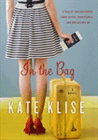 Bookcover of
In the Bag
by Kate Klise