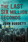 Amazon.com order for
Last Six Million Seconds
by John Burdett
