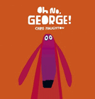 Amazon.com order for
Oh No, George!
by Chris Haughton
